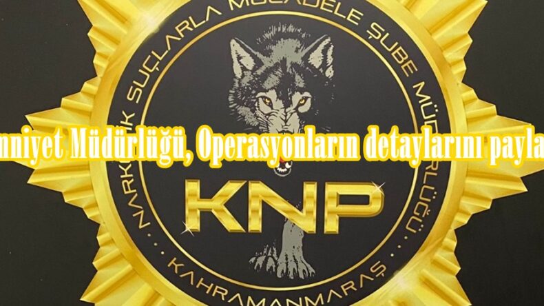 Emniyet Müdürlüğü, Operasyonların detaylarını paylaştı.