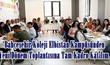 Bahçeşehir Koleji Elbistan Kampüsünden Yeni Dönem Toplantısına Tam Kadro Katılım.