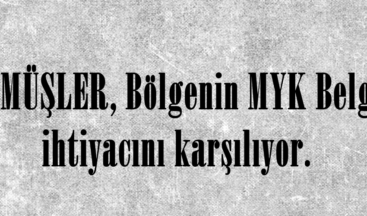 GÜMÜŞLER, Bölgenin MYK Belge ihtiyacını karşılıyor.