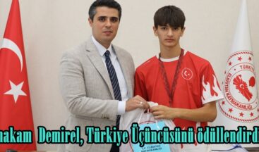 Kaymakam Demirel, Türkiye Üçüncüsünü ödüllendirdi.
