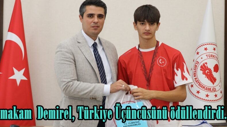 Kaymakam Demirel, Türkiye Üçüncüsünü ödüllendirdi.