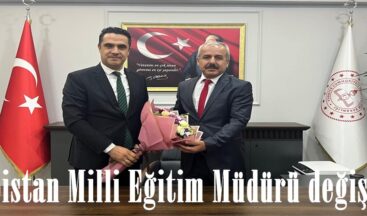 Elbistan Milli Eğitim Müdürü değişti.