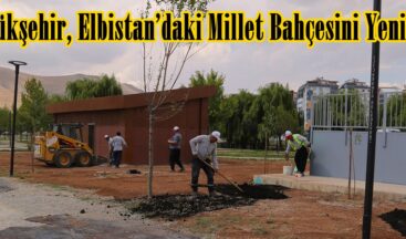 Büyükşehir, Elbistan’daki Millet Bahçesini Yeniliyor.