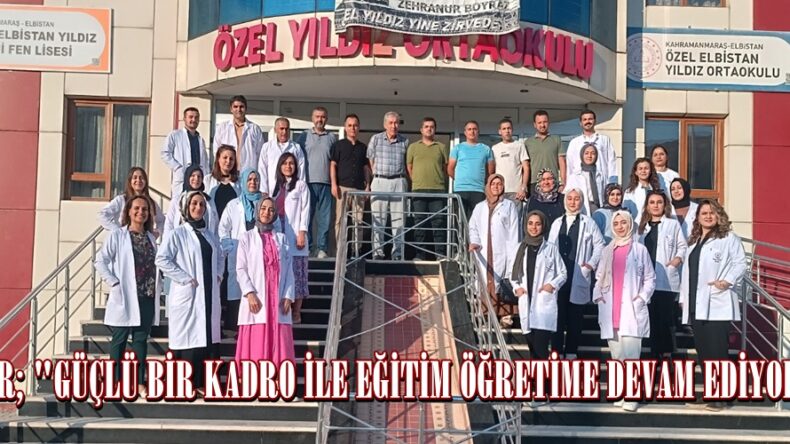 KÖKER; “GÜÇLÜ BİR KADRO İLE EĞİTİM ÖĞRETİME DEVAM EDİYORUZ”