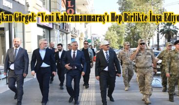 Başkan Görgel: “Yeni Kahramanmaraş’ı Hep Birlikte İnşa Ediyoruz”