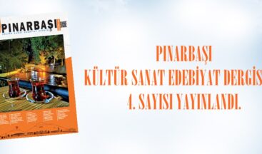 PINARBAŞI KÜLTÜR SANAT EDEBİYAT DERGİSİNİN 4. SAYISI YAYINLANDI.