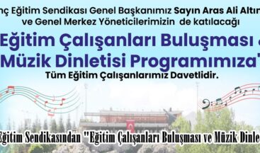 Genç Eğitim Sendikasından “Eğitim Çalışanları Buluşması ve Müzik Dinletisi”