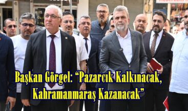 Başkan Görgel: “Pazarcık Kalkınacak, Kahramanmaraş Kazanacak”