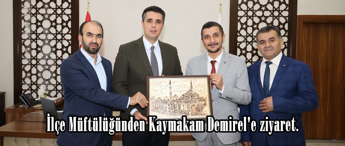 İlçe Müftülüğünden Kaymakam Demirel’e ziyaret.