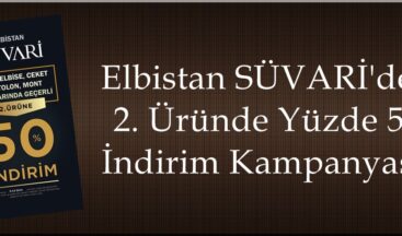 Elbistan SÜVARİ’den 2. Üründe Yüzde 50 İndirim Kampanyası!