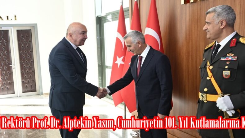 KSÜ Rektörü Prof. Dr. Alptekin Yasım, Cumhuriyetin 101. Yıl Kutlamalarına Katıldı.