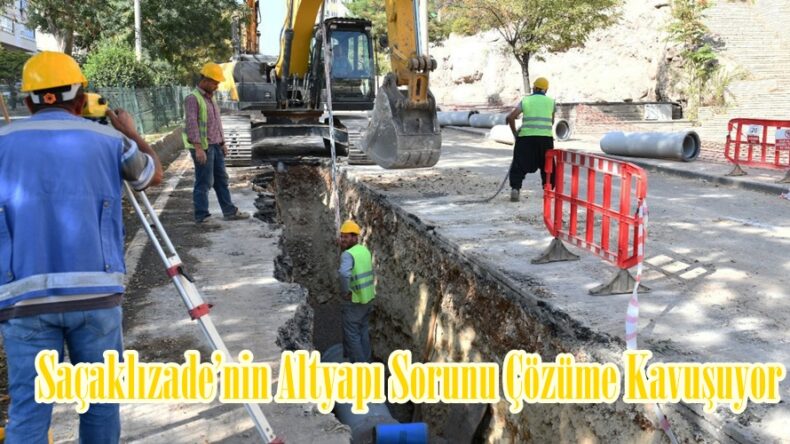 Saçaklızade’nin Altyapı Sorunu Çözüme Kavuşuyor.