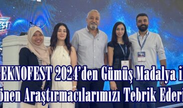 ‘TEKNOFEST 2024’den Gümüş Madalya ile Dönen Araştırmacılarımızı Tebrik Ederiz.