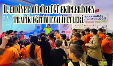 İL EMNİYET MÜDÜRLÜĞÜ EKİPLERİNDEN TRAFİK EĞİTİM FAALİYETLERİ.