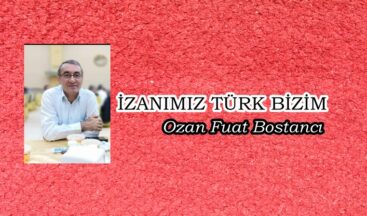 İZANIMIZ TÜRK BİZİM