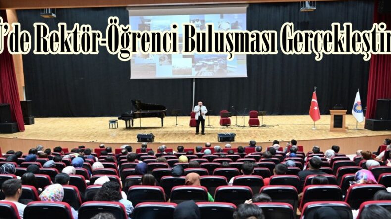 KSÜ’de Rektör-Öğrenci Buluşması Gerçekleştirildi.