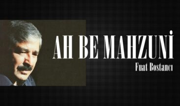 AH BE MAHZUNİ