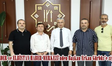 GÖNÜLDER ve ELBİSTAN HABER MERKEZİ’nden Başkan Erkan Gürbüz’e ziyaret.