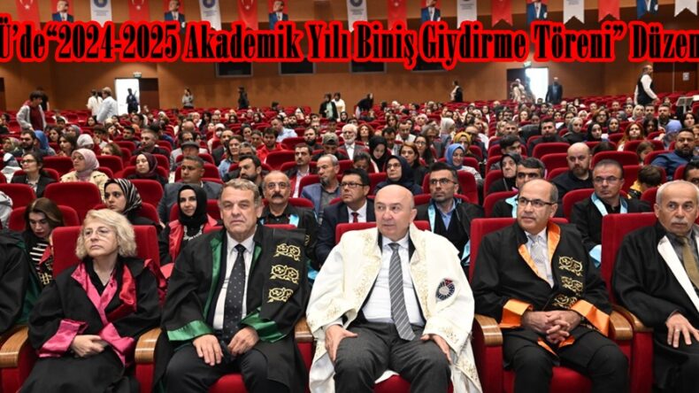 KSÜ’de“2024-2025 Akademik Yılı Biniş Giydirme Töreni” Düzenlendi.