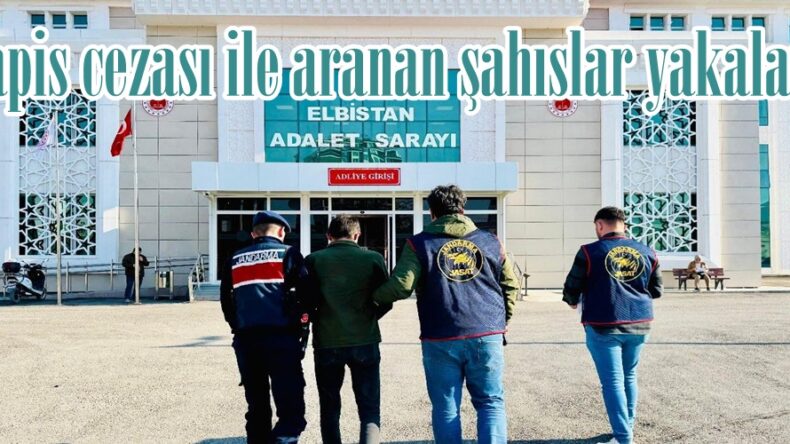 Hapis cezası ile aranan şahıslar yakalandı.