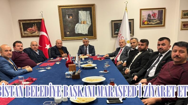 ELBİSTAN BELEDİYE BAŞKANI MARAŞFED’İ ZİYARET ETTİ.