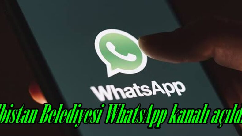 Elbistan Belediyesi WhatsApp kanalı açıldı.