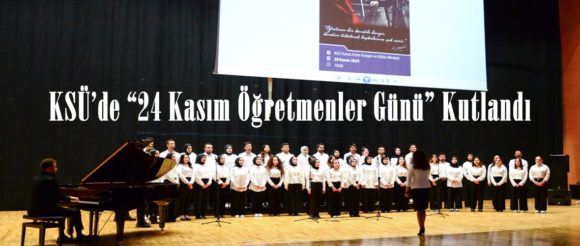 KSÜ’de “24 Kasım Öğretmenler Günü” Kutlandı.