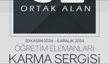 Kahramanmaraş Sütçü İmam Üniversitesi Güzel Sanatlar Fakültesi’nden “Ortak Alan” Karma Sergisi.
