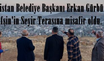 Elbistan Belediye Başkanı Erkan Gürbüz, Afşin’in Seyir Terasına misafir oldu.