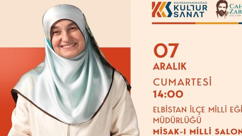 Aile Danışmanı Saliha Erdim, Elbistan’da Ailelere Seslenecek.