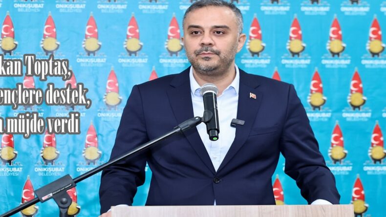 Başkan Toptaş, önce gençlere destek, sonra müjde verdi.