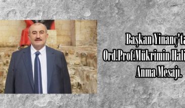 Başkan Yinanç’tan Ord.Prof.Mükrimin Halil Yinaç’i Anma Mesajı.