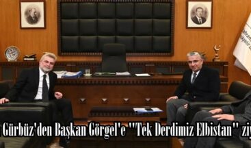 Başkan Gürbüz’den Başkan Görgel’e “Tek Derdimiz Elbistan” ziyareti.