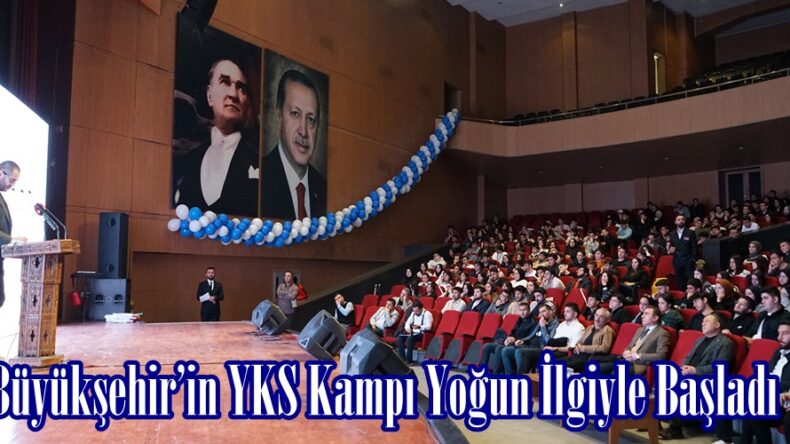 Büyükşehir’in YKS Kampı Yoğun İlgiyle Başladı.
