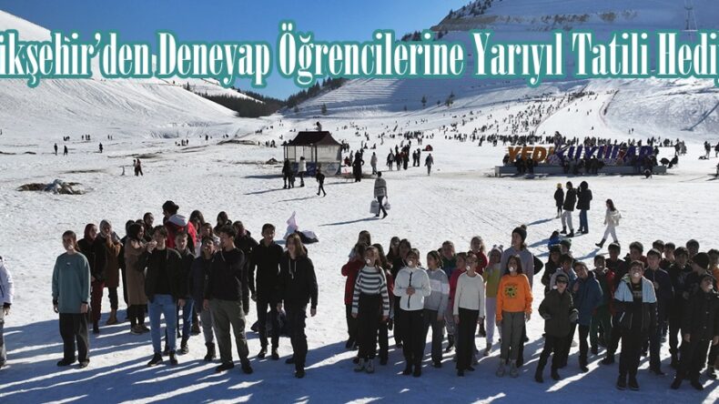 Büyükşehir’den Deneyap Öğrencilerine Yarıyıl Tatili Hediyesi