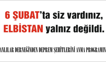 ELBİSTANLILAR DERNEĞİNDEN DEPREM ŞEHİTLERİNİ ANMA PROGRAMINA DAVET