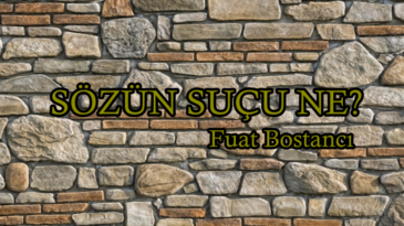 SÖZÜN SUÇU NE?