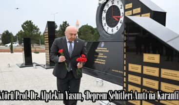 KSÜ Rektörü Prof. Dr. Alptekin Yasım, ‘Deprem Şehitleri Anıtı’na Karanfil Bıraktı.