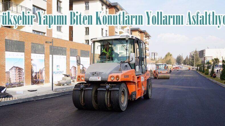 Büyükşehir Yapımı Biten Konutların Yollarını Asfaltlıyor.