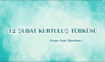 12 ŞUBAT KURTULUŞ TÜRKÜSÜ