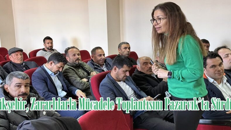 Büyükşehir, Zararlılarla Mücadele Toplantısını Pazarcık’ta Sürdürdü.