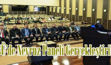 KSÜ’de Nevruz Paneli Gerçekleştirildi.