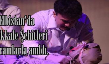 Elbistan’da Çanakkale Şehitleri programlarla anıldı.