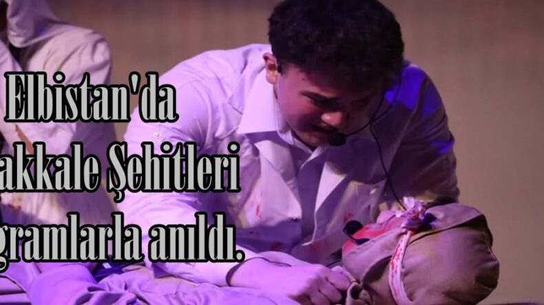 Elbistan’da Çanakkale Şehitleri programlarla anıldı.