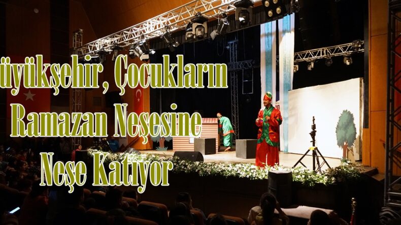 Büyükşehir, Çocukların Ramazan Neşesine Neşe Katıyor.