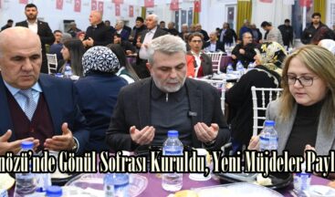 Ekinözü’nde Gönül Sofrası Kuruldu, Yeni Müjdeler Paylaşıldı.