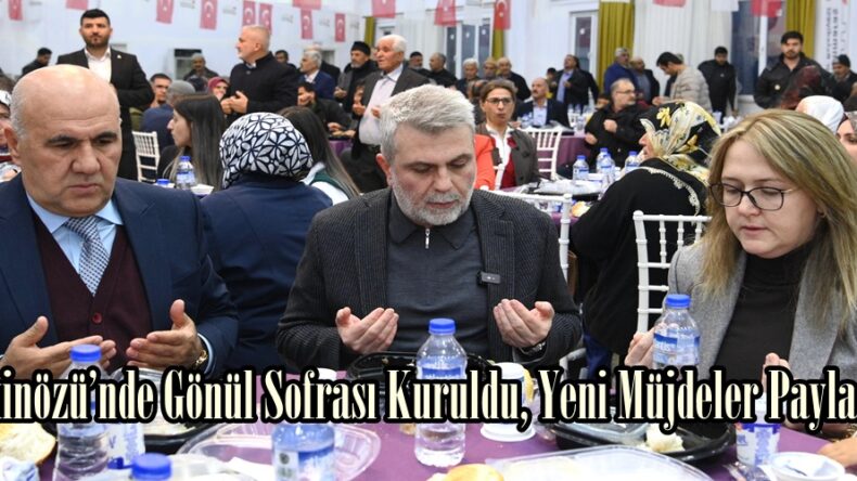 Ekinözü’nde Gönül Sofrası Kuruldu, Yeni Müjdeler Paylaşıldı.