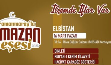 Ramazan Coşkusu 16 Mart’ta Elbistan’da Yaşatılacak.