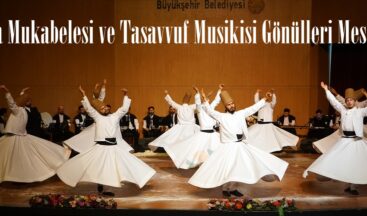 Sema Mukabelesi ve Tasavvuf Musikisi Gönülleri Mest Etti.