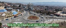 Büyükşehir, Sütçü İmam Kavşağı’ndaki Trafik Sorununu Çözüyor.